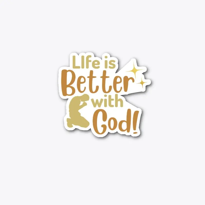 Better With God Gear